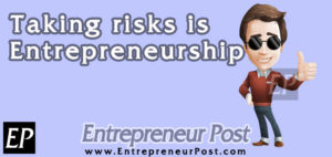 entrepreneurship is taking risks