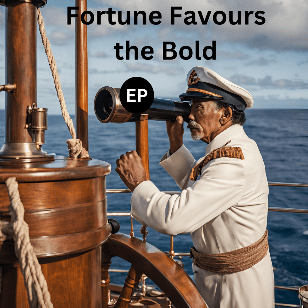 Fortune Favours the Bold